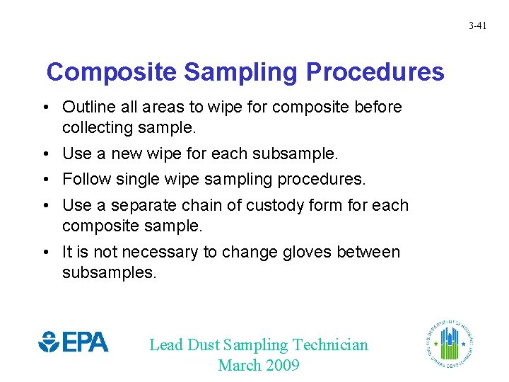 3 -41 Composite Sampling Procedures • Outline all areas to wipe for composite before