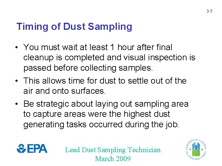3 -5 Timing of Dust Sampling • You must wait at least 1 hour