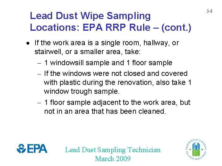 Lead Dust Wipe Sampling Locations: EPA RRP Rule – (cont. ) If the work