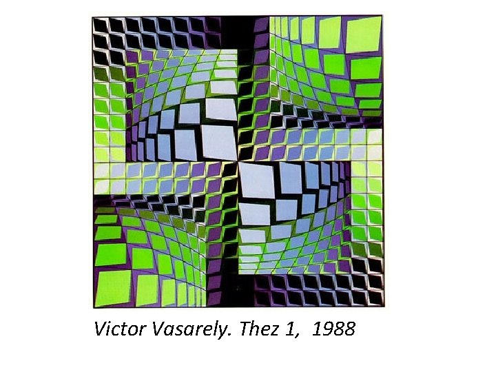 Victor Vasarely. Thez 1, 1988 