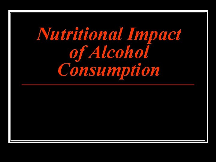 Nutritional Impact of Alcohol Consumption 