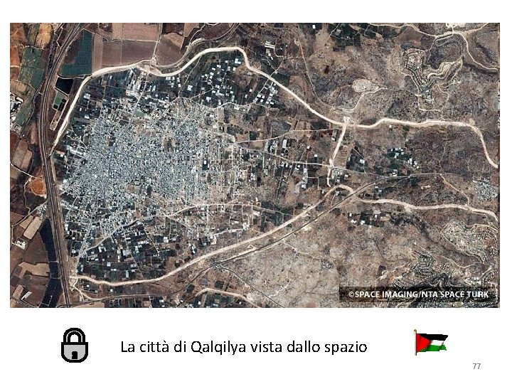 La città di Qalqilya vista dallo spazio 77 