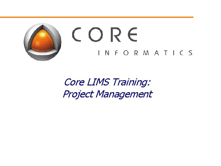 Core LIMS Training: Project Management 