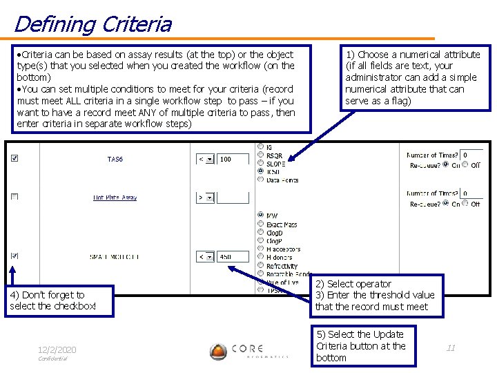 Defining Criteria • Criteria can be based on assay results (at the top) or