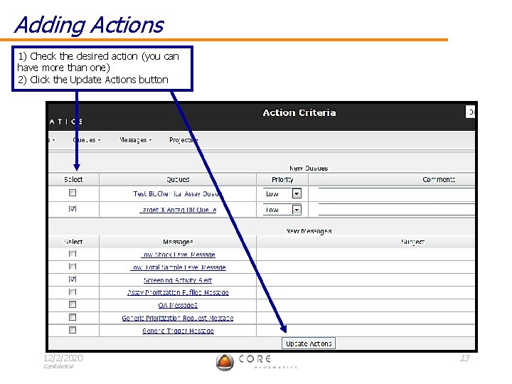 Adding Actions 1) Check the desired action (you can have more than one) 2)