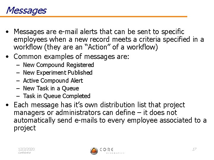 Messages • Messages are e-mail alerts that can be sent to specific employees when