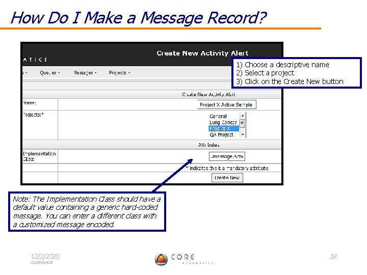 How Do I Make a Message Record? 1) Choose a descriptive name 2) Select