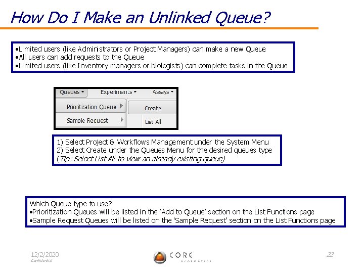 How Do I Make an Unlinked Queue? • Limited users (like Administrators or Project