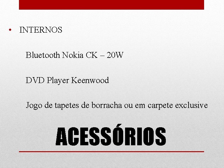  • INTERNOS Bluetooth Nokia CK – 20 W DVD Player Keenwood Jogo de