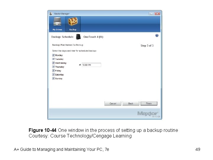 Figure 10 -44 One window in the process of setting up a backup routine