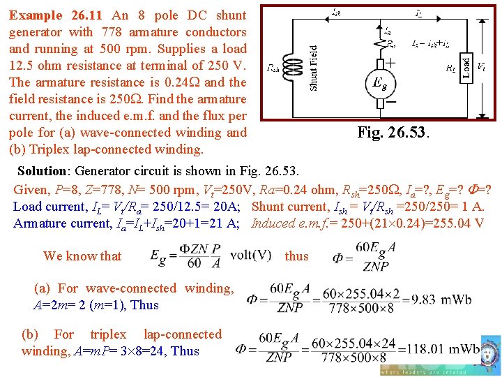 Example 26. 11 An 8 pole DC shunt generator with 778 armature conductors and