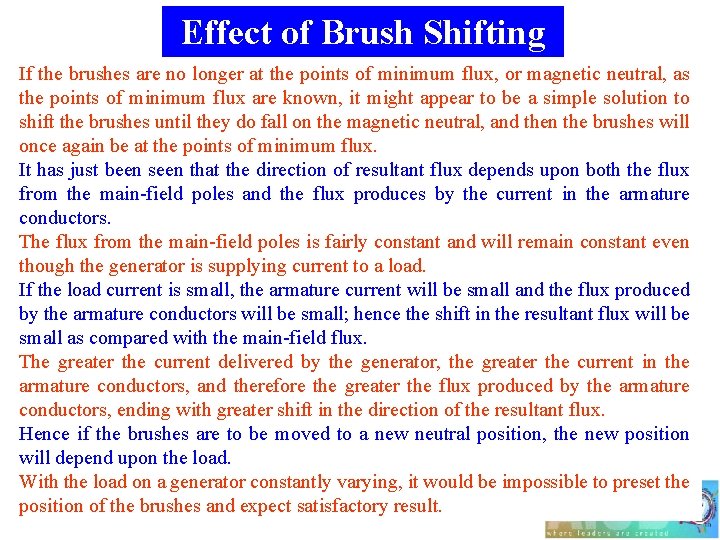 Effect of Brush Shifting If the brushes are no longer at the points of