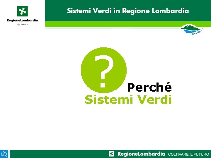 ? Perché Sistemi Verdi 