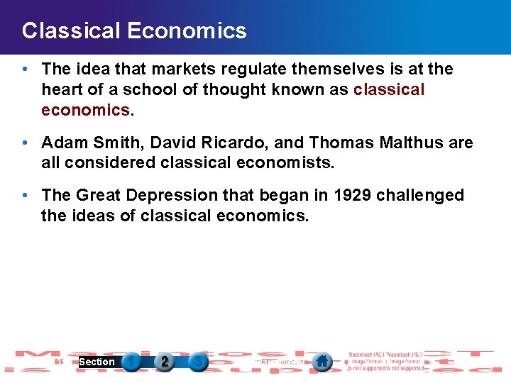 Classical Economics • The idea that markets regulate themselves is at the heart of