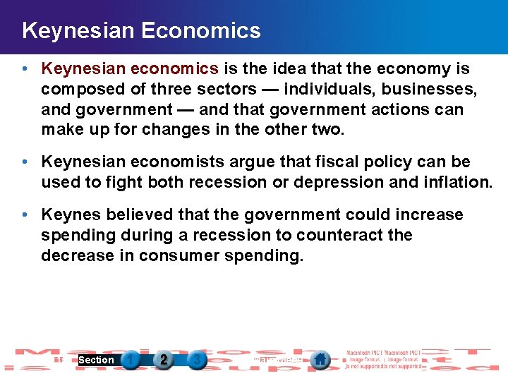 Keynesian Economics • Keynesian economics is the idea that the economy is composed of