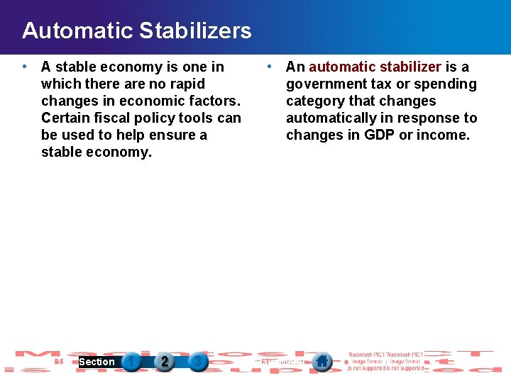 Automatic Stabilizers • A stable economy is one in which there are no rapid