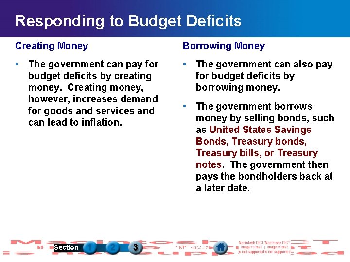 Responding to Budget Deficits Creating Money Borrowing Money • The government can pay for