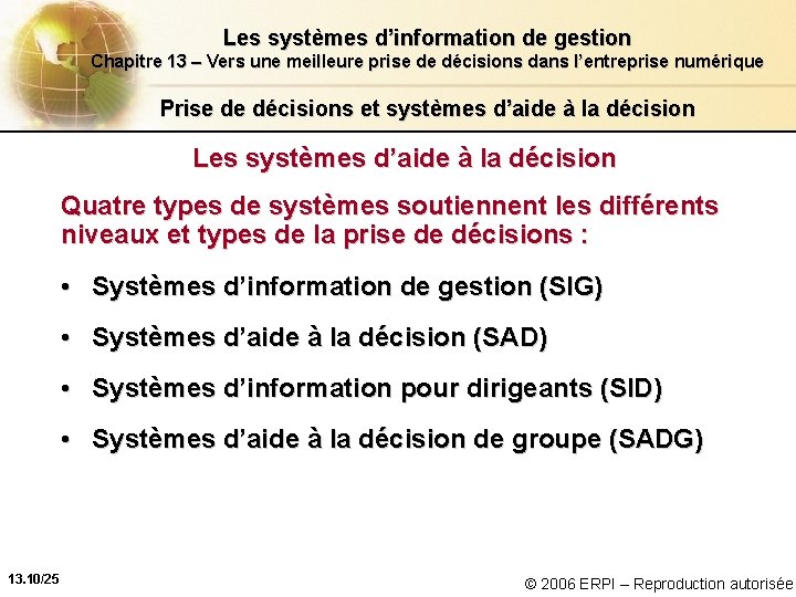 Les systèmes d’information de gestion Chapitre 13 – Vers une meilleure prise de décisions