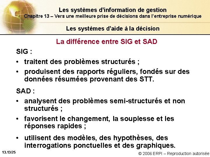 Les systèmes d’information de gestion Chapitre 13 – Vers une meilleure prise de décisions