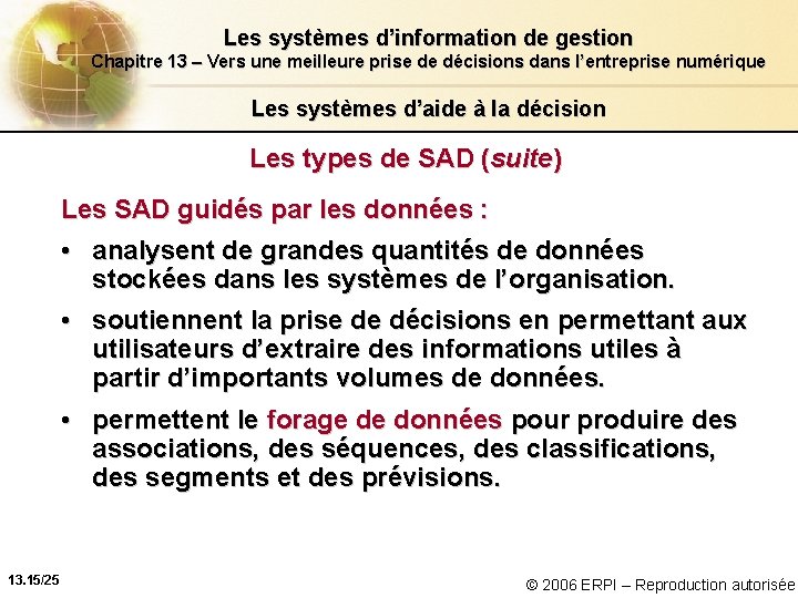 Les systèmes d’information de gestion Chapitre 13 – Vers une meilleure prise de décisions