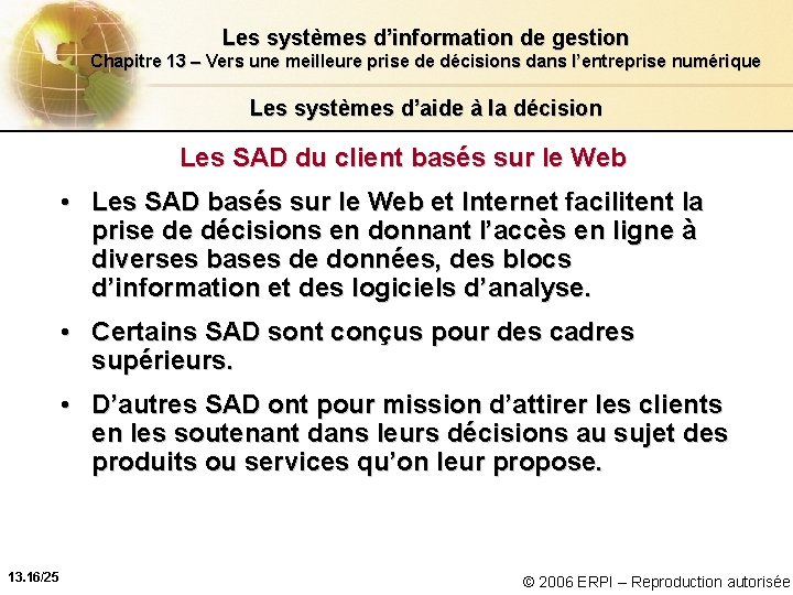 Les systèmes d’information de gestion Chapitre 13 – Vers une meilleure prise de décisions