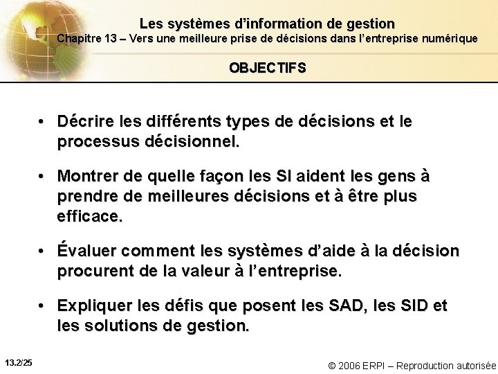 Les systèmes d’information de gestion Chapitre 13 – Vers une meilleure prise de décisions