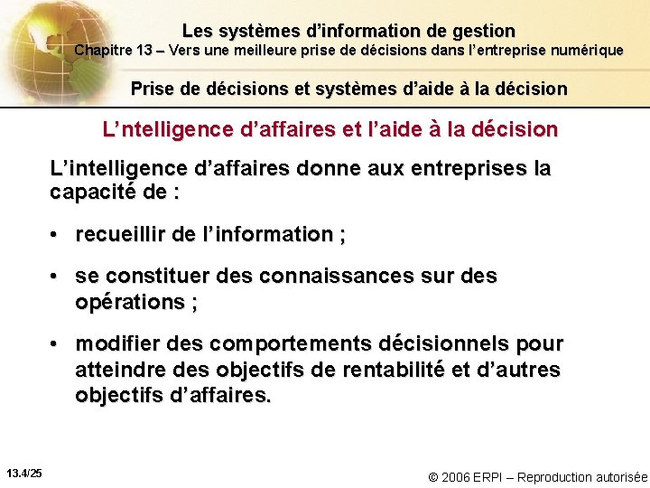 Les systèmes d’information de gestion Chapitre 13 – Vers une meilleure prise de décisions