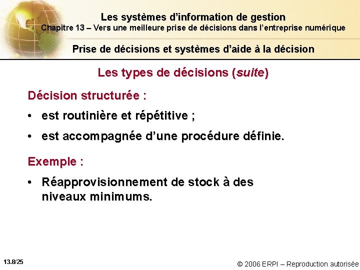 Les systèmes d’information de gestion Chapitre 13 – Vers une meilleure prise de décisions