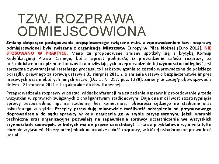 TZW. ROZPRAWA ODMIEJSCOWIONA Zmiany dotyczące postępowania przyspieszonego związane m. in. z wprowadzeniem tzw. rozprawy