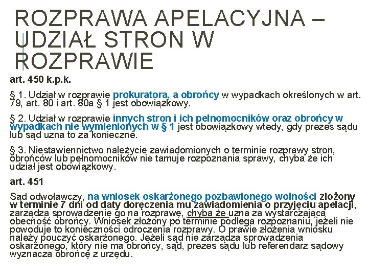 ROZPRAWA APELACYJNA – UDZIAŁ STRON W ROZPRAWIE art. 450 k. p. k. § 1.