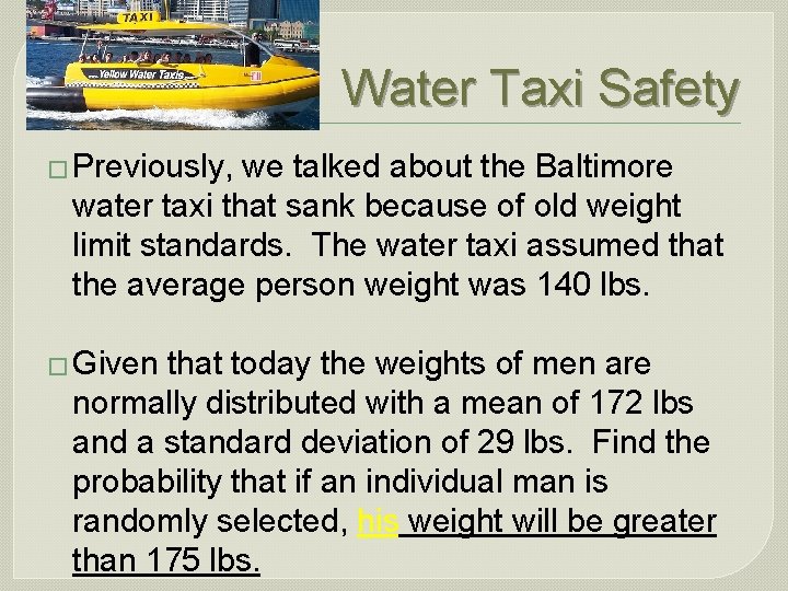 Water Taxi Safety � Previously, we talked about the Baltimore water taxi that sank