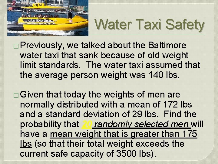 Water Taxi Safety � Previously, we talked about the Baltimore water taxi that sank