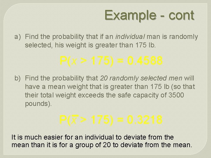 Example - cont a) Find the probability that if an individual man is randomly