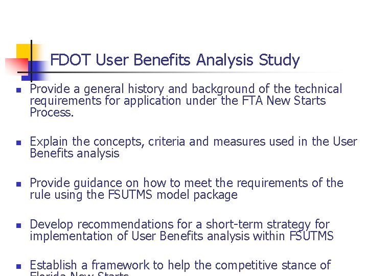 FDOT User Benefits Analysis Study n Provide a general history and background of the
