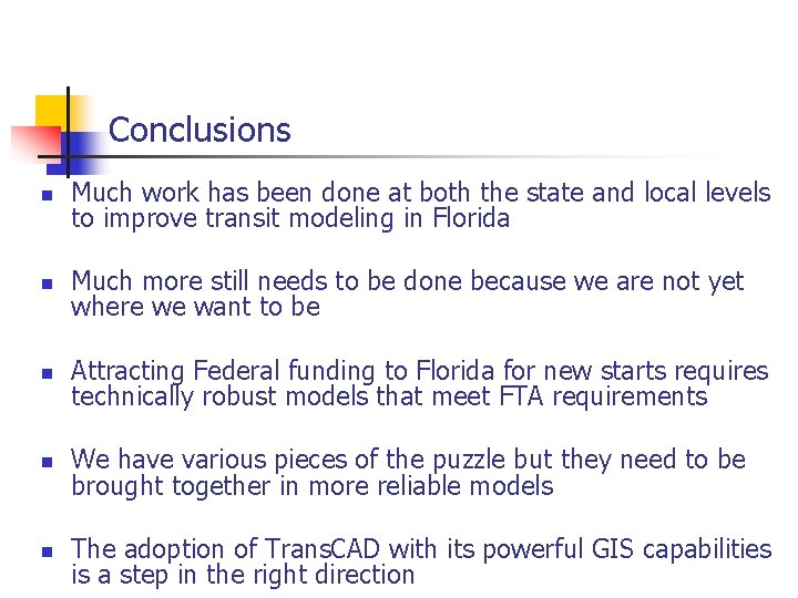 Conclusions Much work has been done at both the state and local levels to Conclusions Much work has been done at both the state and local levels to
