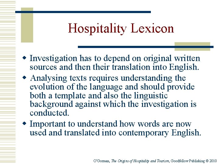 Hospitality Lexicon w Investigation has to depend on original written sources and then their