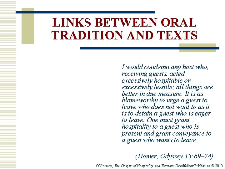 LINKS BETWEEN ORAL TRADITION AND TEXTS I would condemn any host who, receiving guests, LINKS BETWEEN ORAL TRADITION AND TEXTS I would condemn any host who, receiving guests,