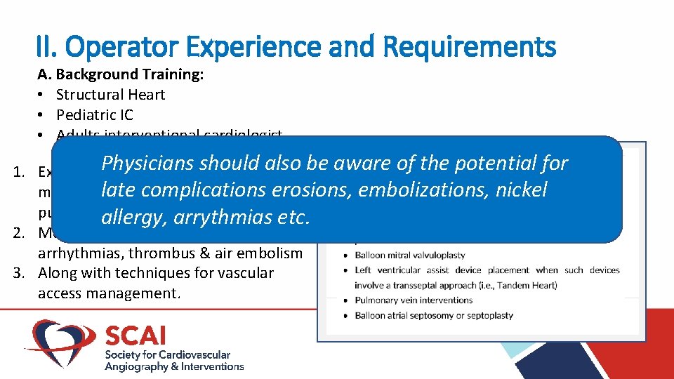 II. Operator Experience and Requirements A. Background Training: • Structural Heart • Pediatric IC