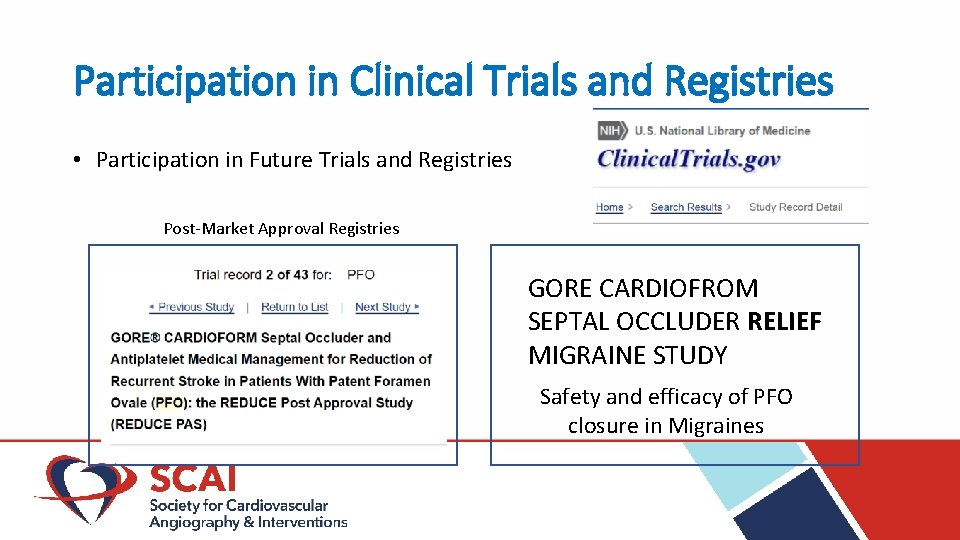 Participation in Clinical Trials and Registries • Participation in Future Trials and Registries Post-Market