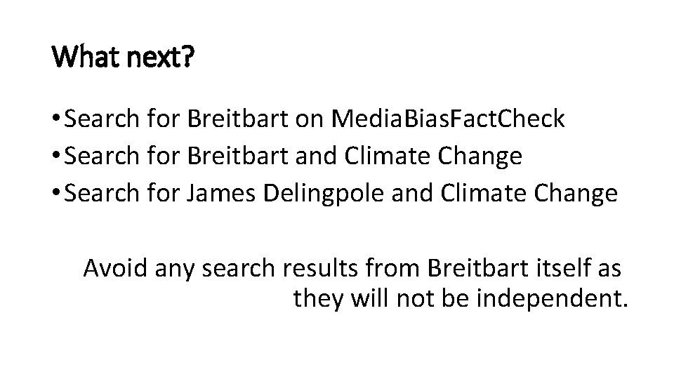 What next? • Search for Breitbart on Media. Bias. Fact. Check • Search for