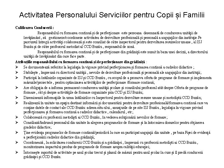 Activitatea Personalului Serviciilor pentru Copii și Familii Calificarea Conducerii : Responsabilul cu formarea continuă