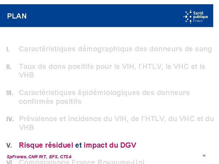 PLAN I. Caractéristiques démographique des donneurs de sang II. Taux de dons positifs pour