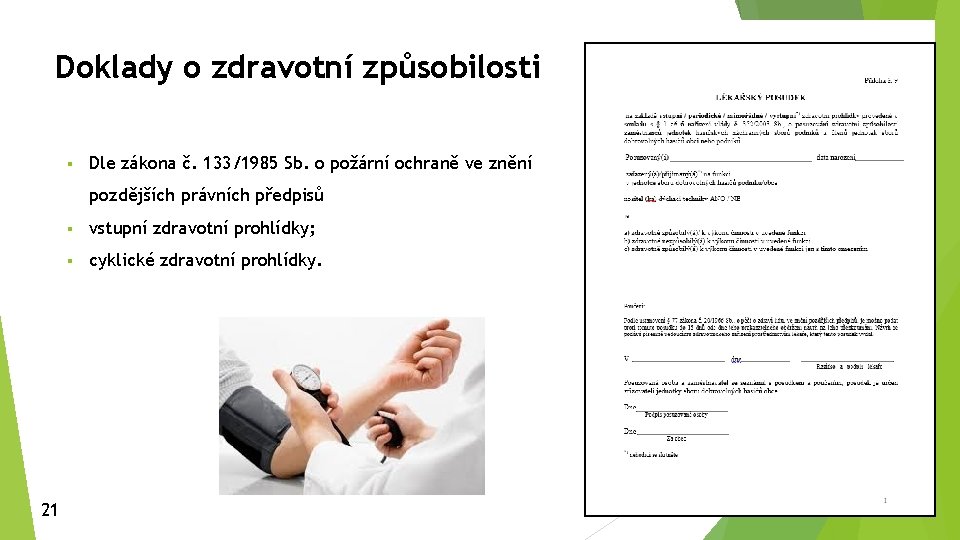 Doklady o zdravotní způsobilosti § Dle zákona č. 133/1985 Sb. o požární ochraně ve