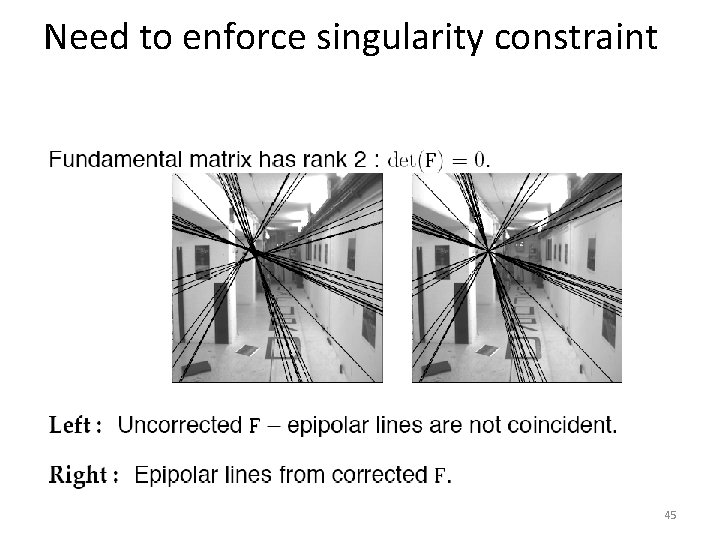 Need to enforce singularity constraint 45 