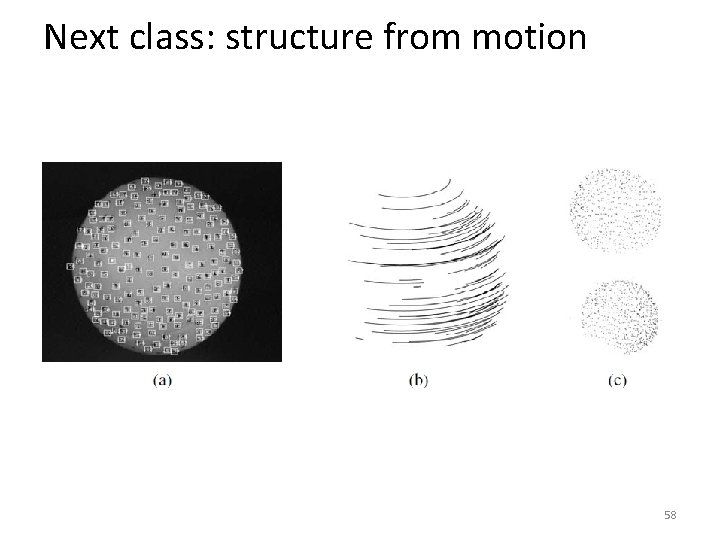 Next class: structure from motion 58 