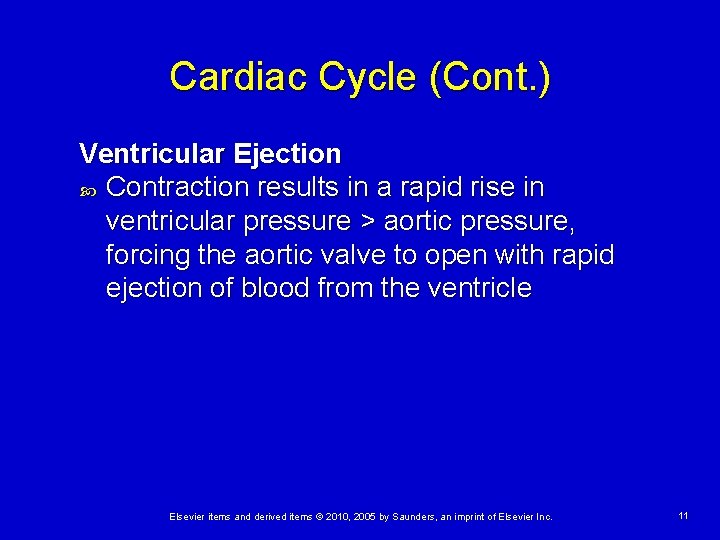 Cardiac Cycle (Cont. ) Ventricular Ejection Contraction results in a rapid rise in ventricular