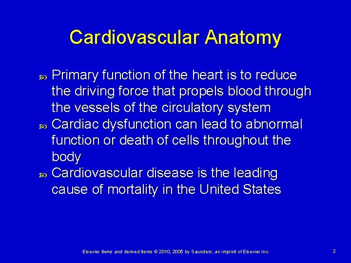 Cardiovascular Anatomy Primary function of the heart is to reduce the driving force that