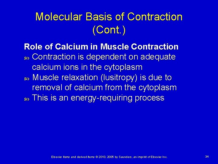 Molecular Basis of Contraction (Cont. ) Role of Calcium in Muscle Contraction is dependent