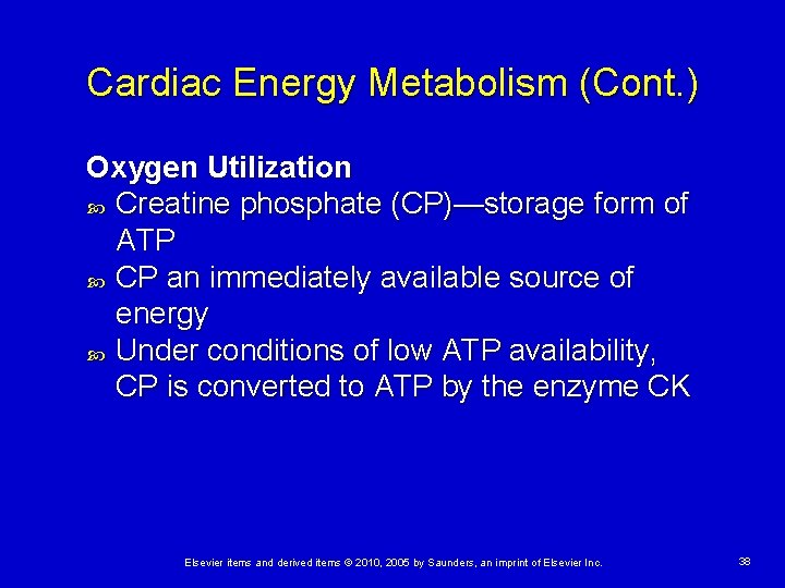 Cardiac Energy Metabolism (Cont. ) Oxygen Utilization Creatine phosphate (CP)—storage form of ATP CP