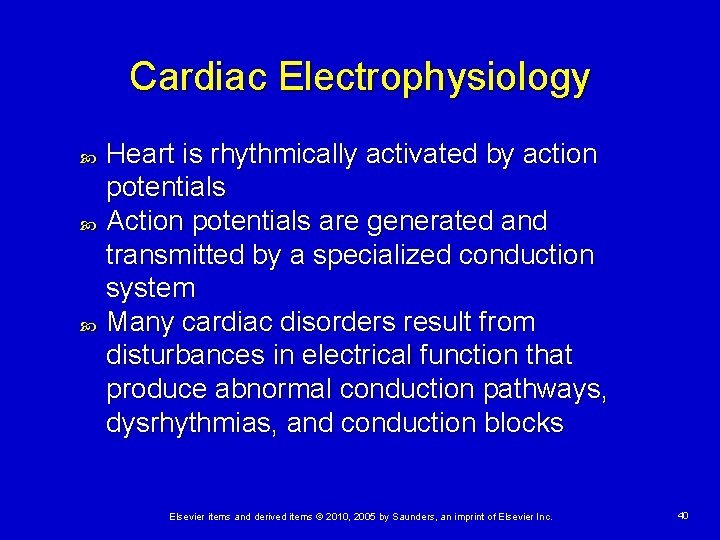 Cardiac Electrophysiology Heart is rhythmically activated by action potentials Action potentials are generated and